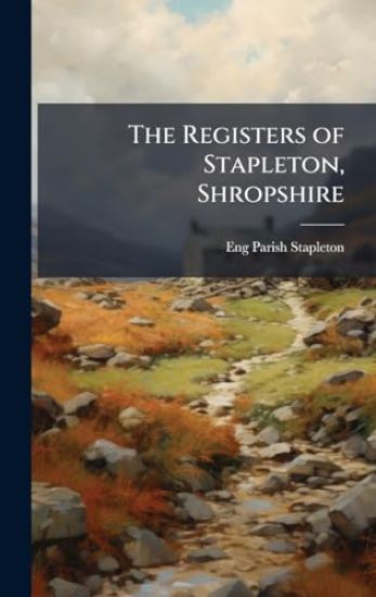 The Registers of Stapleton, Shropshire
