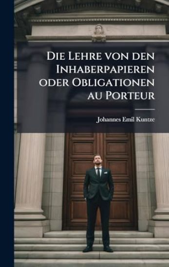 Die Lehre von den Inhaberpapieren oder Obligationen au Porteur
