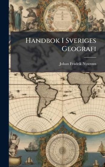 Handbok I Sveriges Geografi