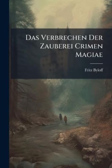 Das Verbrechen Der Zauberei Crimen Magiae