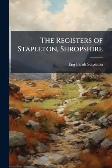 The Registers of Stapleton, Shropshire