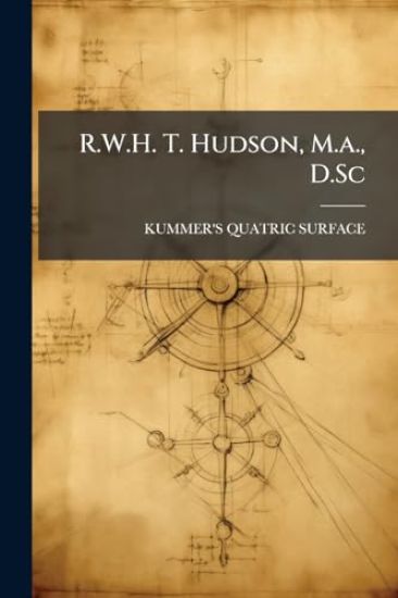 R.W.H. T. Hudson, M.a., D.Sc
