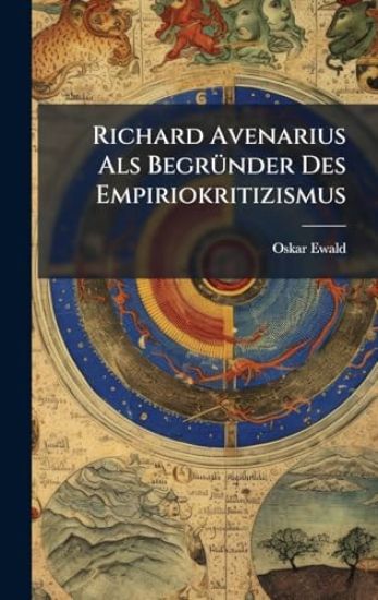 Richard Avenarius Als BegrÃ1/4nder Des Empiriokritizismus