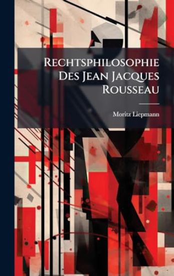 Rechtsphilosophie Des Jean Jacques Rousseau