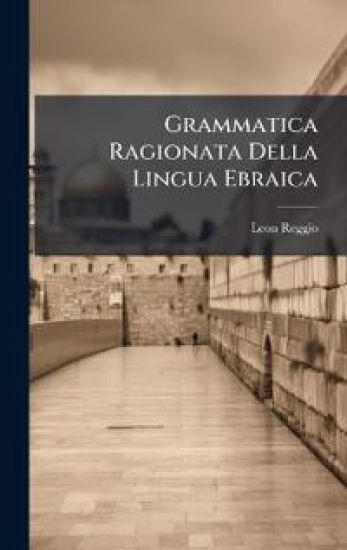 Grammatica Ragionata Della Lingua Ebraica
