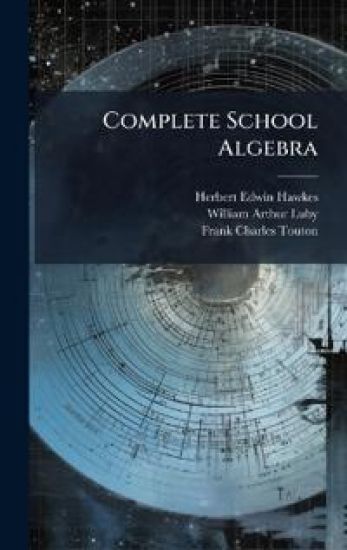 Complete School Algebra