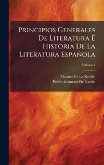 Principios Generales De Literatura Ã? Historia De La Literatura Española