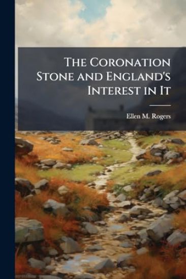 The Coronation Stone and England's Interest in It
