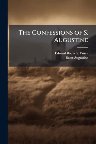 The Confessions of S. Augustine