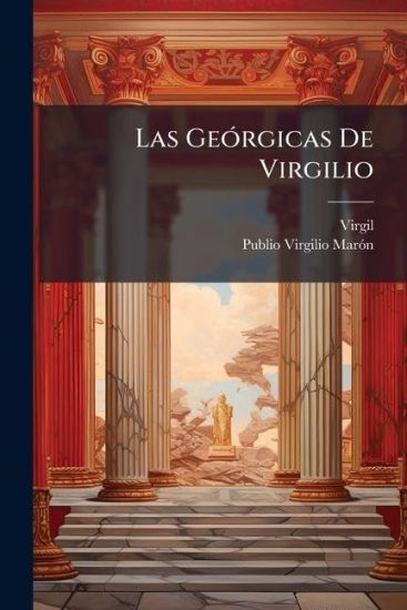 Las GeÃ3rgicas De Virgilio
