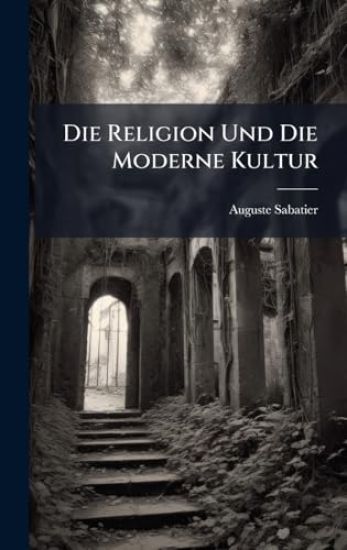 Die Religion Und Die Moderne Kultur