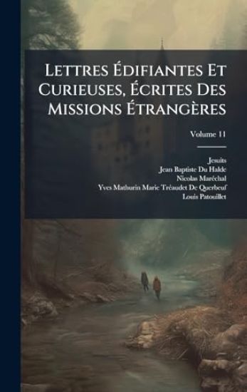 Lettres Ã?difiantes Et Curieuses, Ã?crites Des Missions Ã?trangères