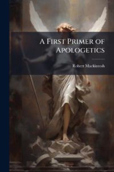 A First Primer of Apologetics