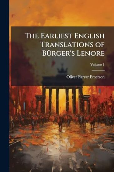 The Earliest English Translations of BÃ1/4rger's Lenore