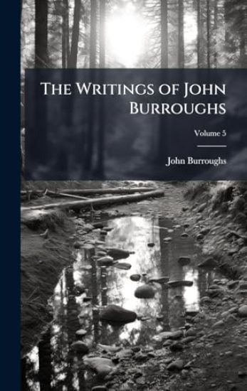 The Writings of John Burroughs
