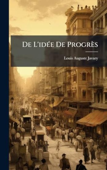 De L'idÃ(c)e De Progrès