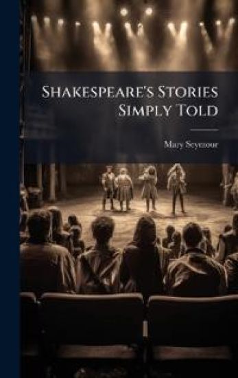Shakespeare's Stories Simply Told