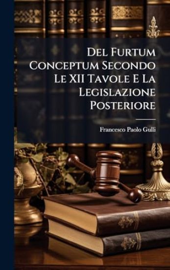 Del Furtum Conceptum Secondo Le XII Tavole E La Legislazione Posteriore