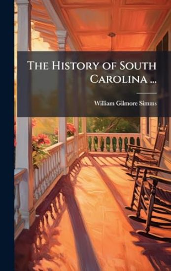 The History of South Carolina ...