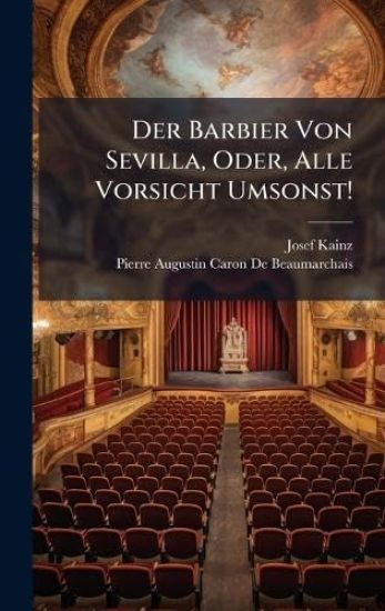Der Barbier Von Sevilla, Oder, Alle Vorsicht Umsonst!