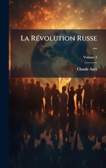 La RÃ(c)volution Russe ...