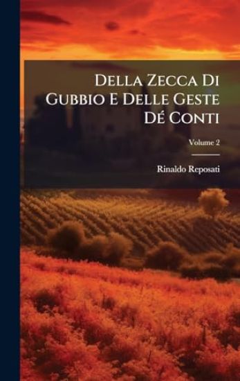 Della Zecca Di Gubbio E Delle Geste DÃ(c) Conti