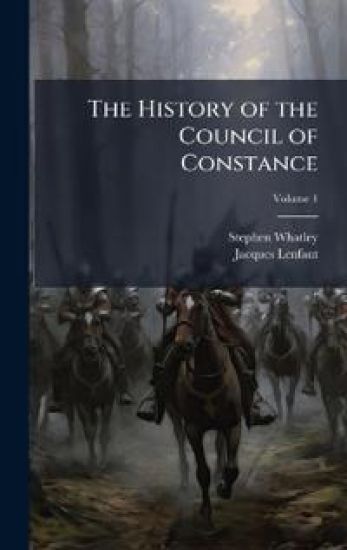 The History of the Council of Constance