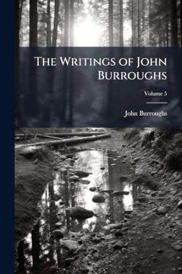 The Writings of John Burroughs