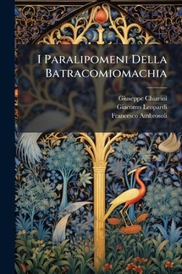 I Paralipomeni Della Batracomiomachia