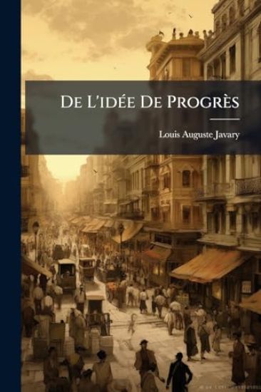 De L'idÃ(c)e De Progrès