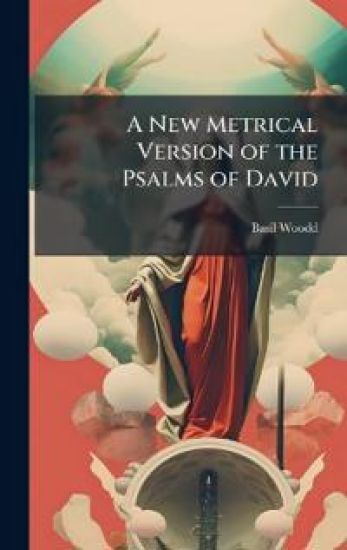 A New Metrical Version of the Psalms of David