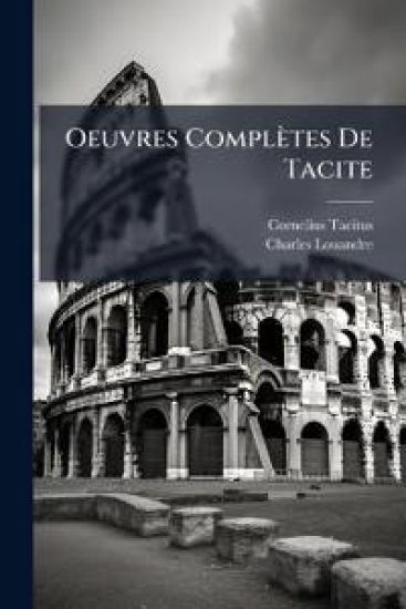 Oeuvres Complètes De Tacite