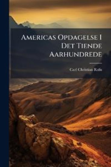 Americas Opdagelse I Det Tiende Aarhundrede