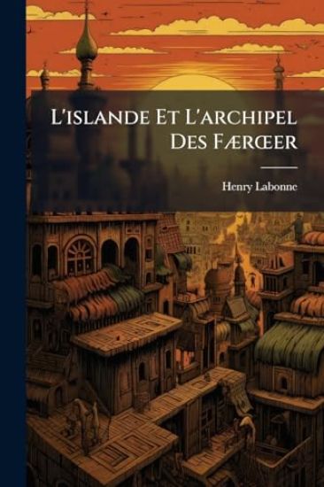 L'islande Et L'archipel Des FÃ]rÅ"er