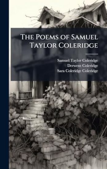 The Poems of Samuel Taylor Coleridge