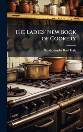 The Ladies' New Book of Cookery