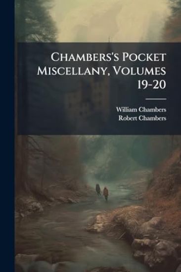 Chambers's Pocket Miscellany, Volumes 19-20