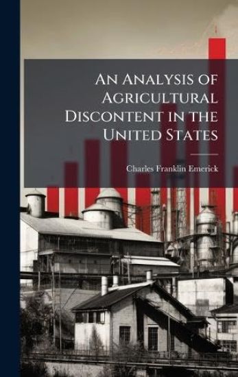 An Analysis of Agricultural Discontent in the United States