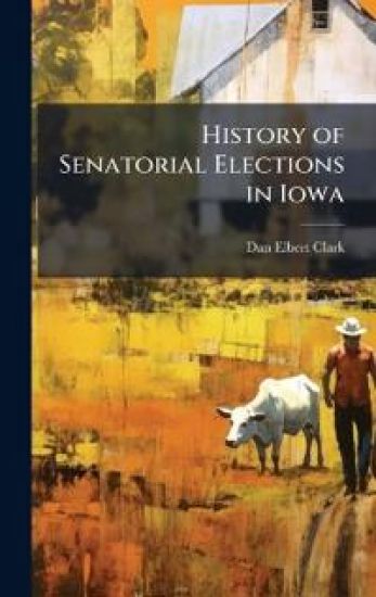 History of Senatorial Elections in Iowa