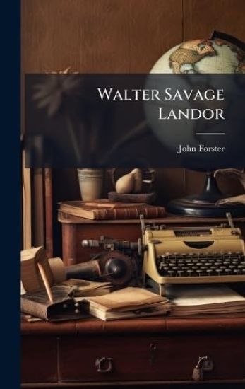 Walter Savage Landor