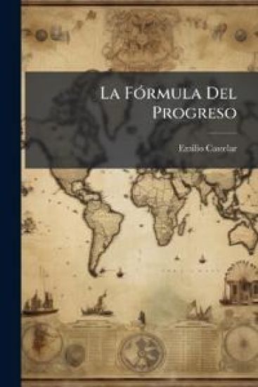 La FÃ3rmula Del Progreso