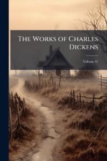 The Works of Charles Dickens