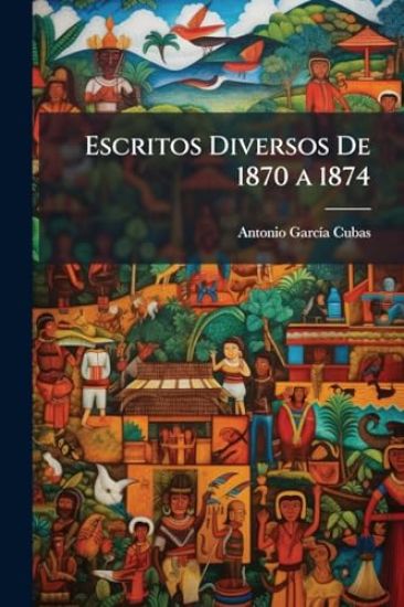 Escritos Diversos De 1870 a 1874
