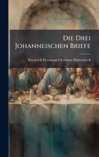 Die Drei Johanneischen Briefe