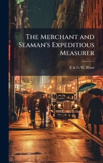The Merchant and Seaman's Expeditious Measurer