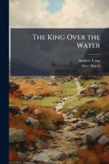 The King Over the Water