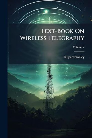 Text-Book On Wireless Telegraphy