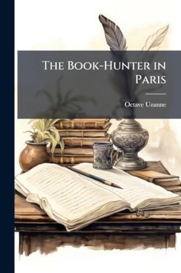 The Book-Hunter in Paris