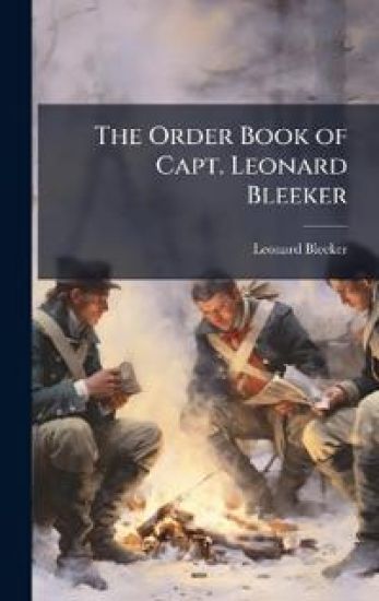 The Order Book of Capt. Leonard Bleeker