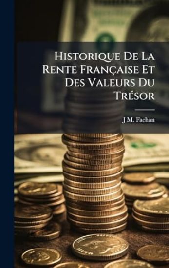 Historique De La Rente Française Et Des Valeurs Du TrÃ(c)sor